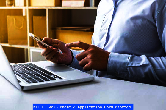 KIITEE 2023 Phase 3 Application Form Started Phase 2 Admit Card Out