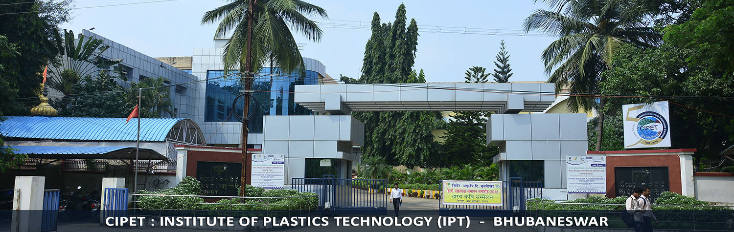 CIPET: Institute Of Plastics Technology -  [IPT]