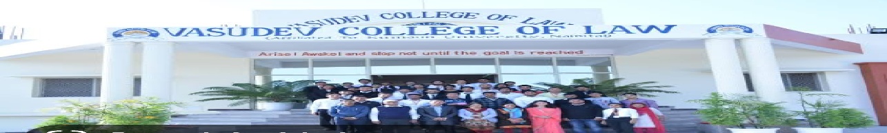 Vasudev College Of Law - [VCL]