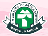 ITM College of Arts & Science - [ITMCAS] Mayyil