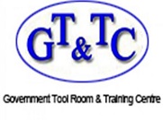 Government Tool Room & Training Centre - [GTTC]