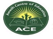 Awadh Centre Of Education - [ACE]