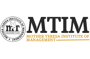 Mother Teresa Institute of Management - [MTIM]