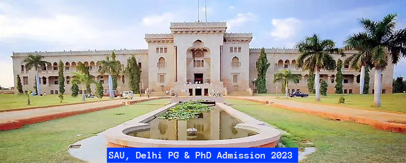 SAU, Delhi PG & PhD Admission 2023 Open; Apply Till March 31