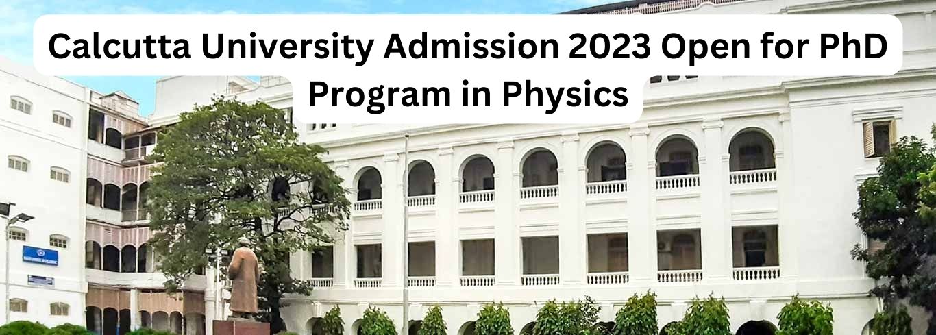 Calcutta University Admission 2023 Open for PhD Program in Physics ...