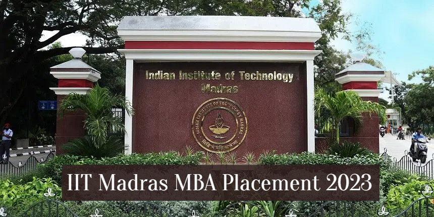 IIT Madras MBA Placement 2023: Highest Package At INR 30.60 LPA ...