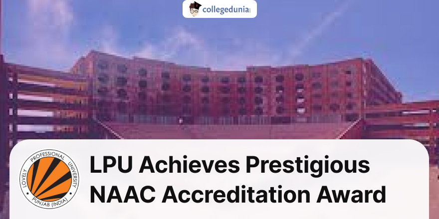 LPU Achieves Prestigious NAAC A++ Accreditation Award; Check Details Here