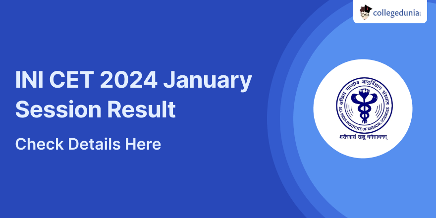 INI CET 2024 January Session Result Out On Nov 11 @aiimsexams.ac.in ...