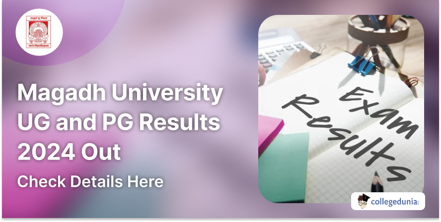 Magadh University UG and PG Results 2024 Out; Download Your Results Here