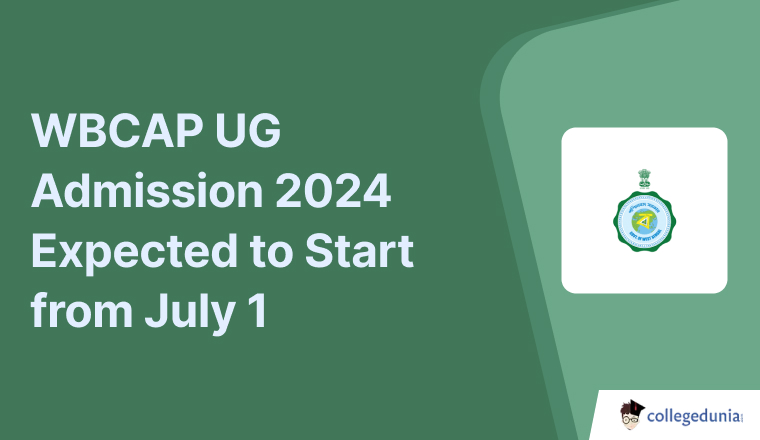 WBCAP UG Admission 2024 Expected To Start From July 1, Official ...