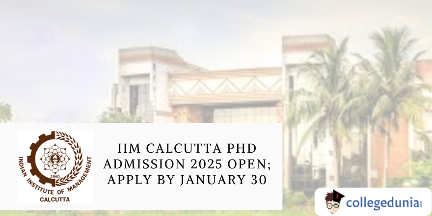 IIM Calcutta PhD Admission 2025 Open; Apply by January 30