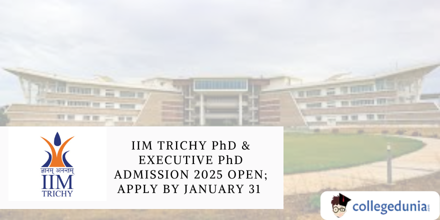 IIM Trichy PhD & Executive PhD Admission 2025 Open; Apply by January 31