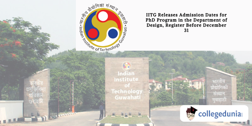 IITG Releases Admission Dates for PhD Program in the Department of ...
