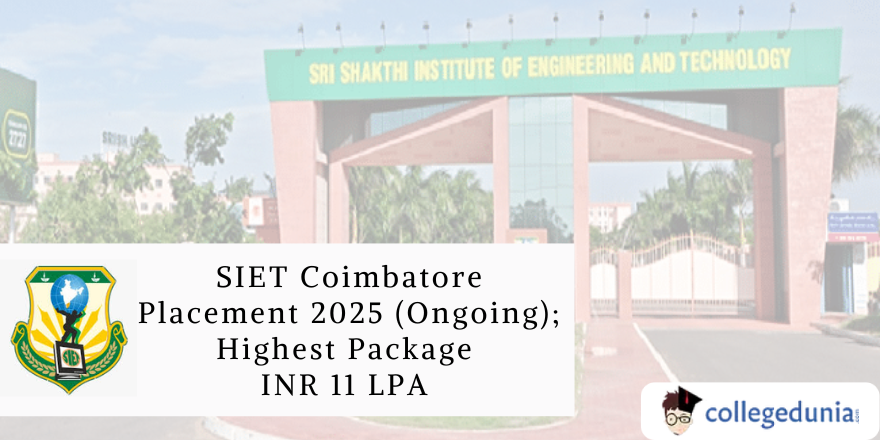 SIET Coimbatore Placement 2025 Highlights; Highest Package INR 11 LPA ...