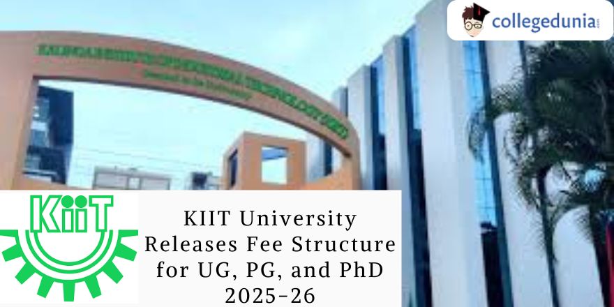 KIIT University Has Released UG/PG and PhD Fee Structure for 2025-26 ...