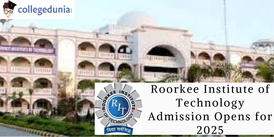 Roorkee Institute of Technology Admission Opens for 2025; Check Details ...