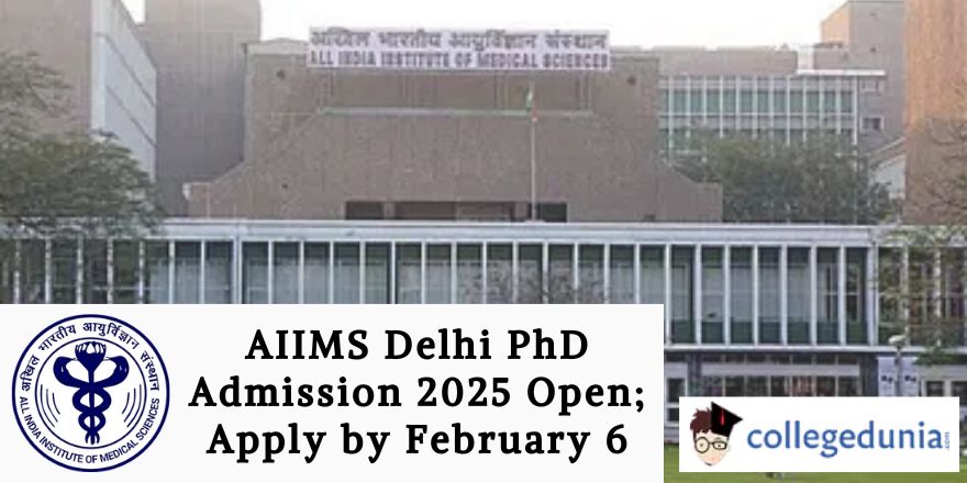 AIIMS Delhi PhD Admission 2025 Open; Apply by February 6