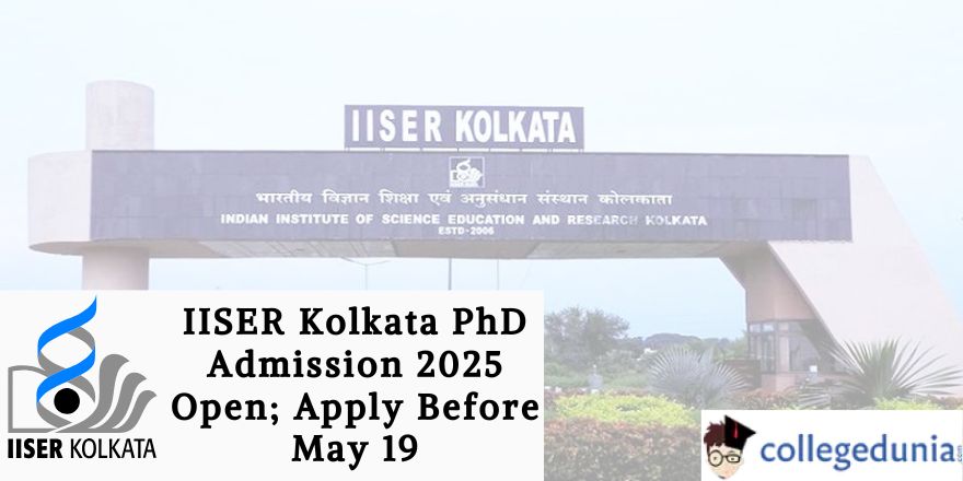 IISER Kolkata PhD Admission 2025 Open; Apply Before May 19
