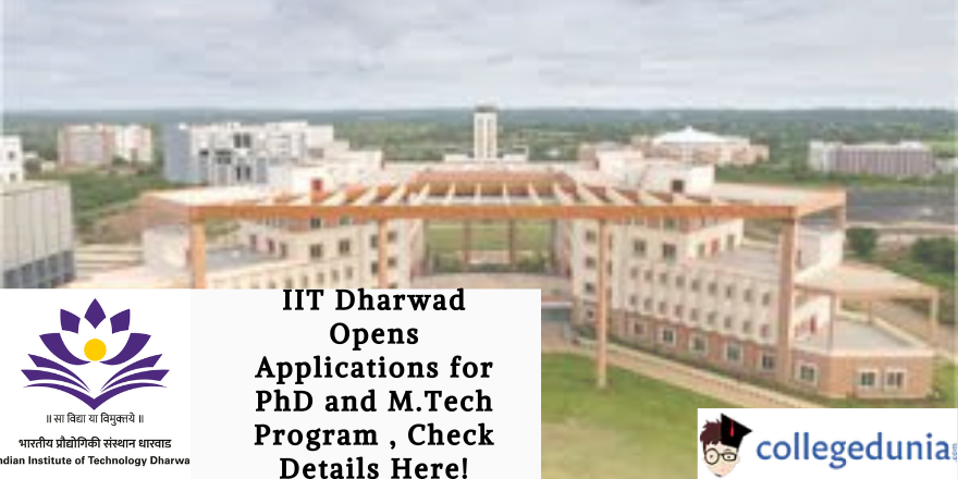 IIT Dharwad Opens Applications for PhD and M.Tech Program, Check ...
