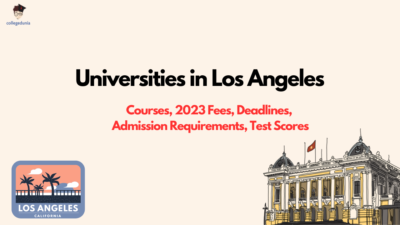 Universities in Los Angeles: Top Universities, Courses, Admissions