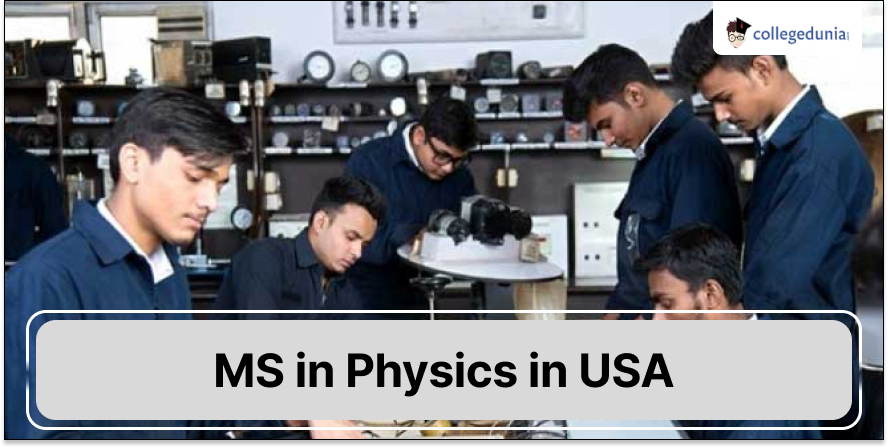 MS in Physics in USA: Top Universities, Admissions, Deadlines, Fees ...