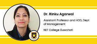 NEF College, Guwahati, Assistant Professor and HOD, Department of Management: Dr. Rinku Agarwal Interview