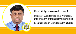 SJES College of Management Studies, Bangalore, Director- Academics and Professor, Department of Management Studies, Dr. Kalyanasundaram P. Interview