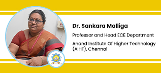Anand Institute Of Higher Technology (AIHT), Chennai, Professor and Head, Department of ECE: Dr. Sankara Malliga G - Interview