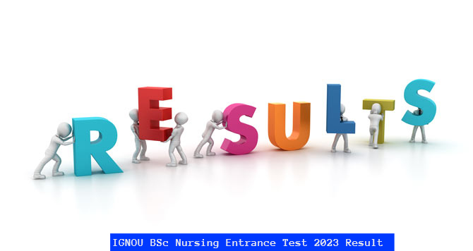 IGNOU B.Sc Nursing Entrance Test 2023 Result Out @ignou.ac.in; Check Direct Link & How to Download Here