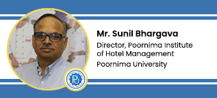 Poornima Institute of Hotel Management Director: Mr. Sunil Bhargava Interview