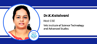 Vels Institute Of Science Technology And Advanced Studies, Chennai,HOD-CSE: Dr. K.Kalaivani Interview