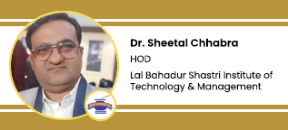 Lal Bahadur Shastri Institute of Technology & Management, Assistant Professor: Dr. Sheetal Chhabra Interview