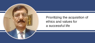 Prioritizing the acquisition of ethics and values for a successful life