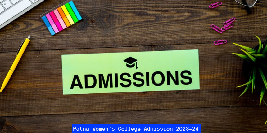 Patna Women's College Admission 2023-24 Open  for UG, PG, & PG Diploma; Check Direct Link to Apply Here