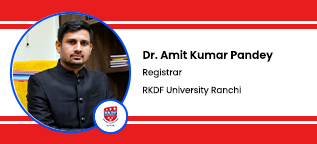 RKDF University Ranchi, Registrar: Dr. Amit Kumar Pandey Interview