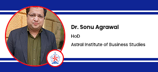 Astral Institute of Technology and Research, Indore, Head of MBA Department: Dr. Sonu Agrawal Interview