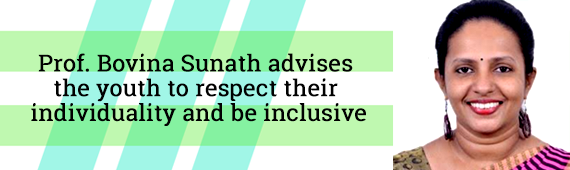 Prof. Bovina Sunath advises the youth to respect their individuality and be inclusive