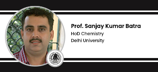 Delhi University, HoD Chemistry: Prof. Sanjay Kumar Batra Interview