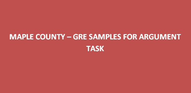 Maple County - GRE Samples for Argument Task