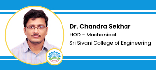 Sri Sivani College of Engineering, Srikakulam, HOD (Mechanical): Dr. Chandra Sekhar Interview