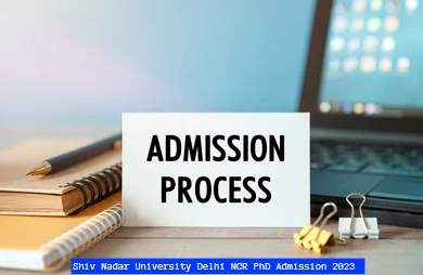 Shiv Nadar University Delhi NCR PhD Admission 2023 Open; Check Details to Apply Here