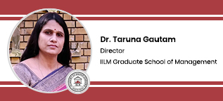 Interview Dr Taruna Gautam Director at IILM Graduate School of Management Greater Noida