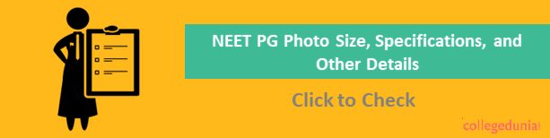 NEET PG 2022 Document Upload Guidelines: Check Size, Specifications, and Format