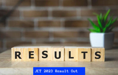 JET 2023 Result Out for BTech Entrance Exam Check Here How To Download