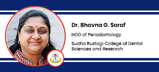 Sudha Rustagi College of Dental Science & Research, Faridabad, HOD of Periodontology: Dr. Bhavna G. Saraf Interview