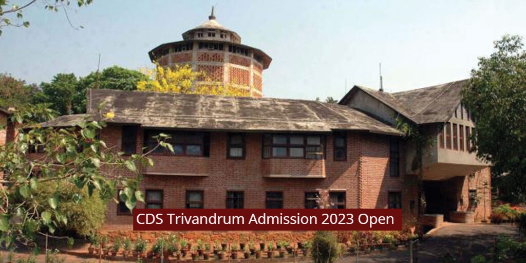 CDS Trivandrum Admission 2023 Open for MA and PhD Program; Apply till April 30