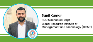 Global Research Institute of Management and Technology (GRIMT), HOD_Mechanical Dept: Sunil Kumar Interview