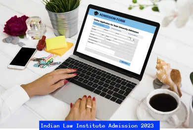 Indian Law Institute Admission 2023 Open for Phd, LLM & PG Diploma Programs; Check Details Here