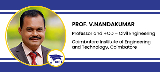 Coimbatore Institute of Engineering and Technology, Coimbatore, Professor, and HOD (Civil): Mr. V Nandakumar Interview