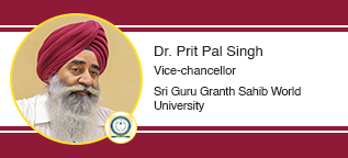 Sri Guru Granth Sahib World University, Vice-chancellor: Dr. Prit Pal Singh